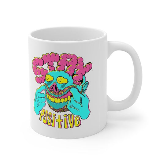 Positive Mug, Stay Positive Mug, Good Vibes Mug, Be Happy Mug